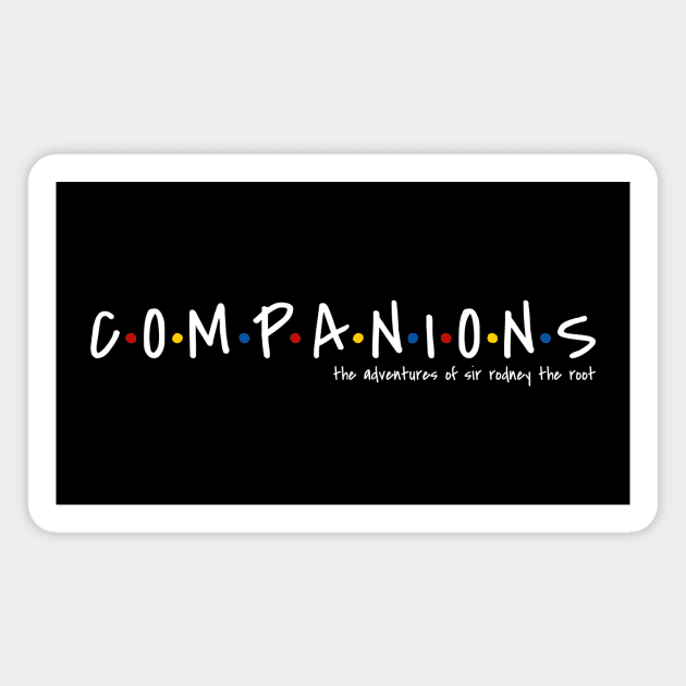 Companions (white text) Magnet by TalkingFishPodcasts